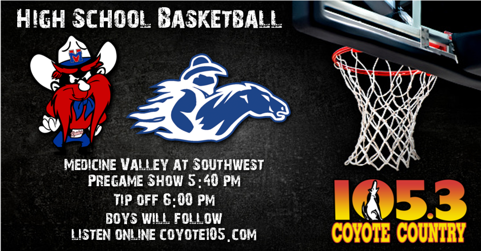Listen Live - High School Basketball Medicine Valley at Southwest