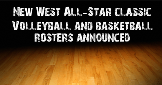 Volleyball and Basketball Rosters Announced for New West All-Star Classic